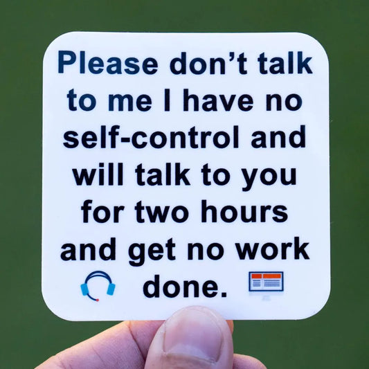 Please Don't Talk To Me I Have No Self Control ADHD - Funny Waterproof Sticker for Laptops, Water Bottles and Smooth Surfaces