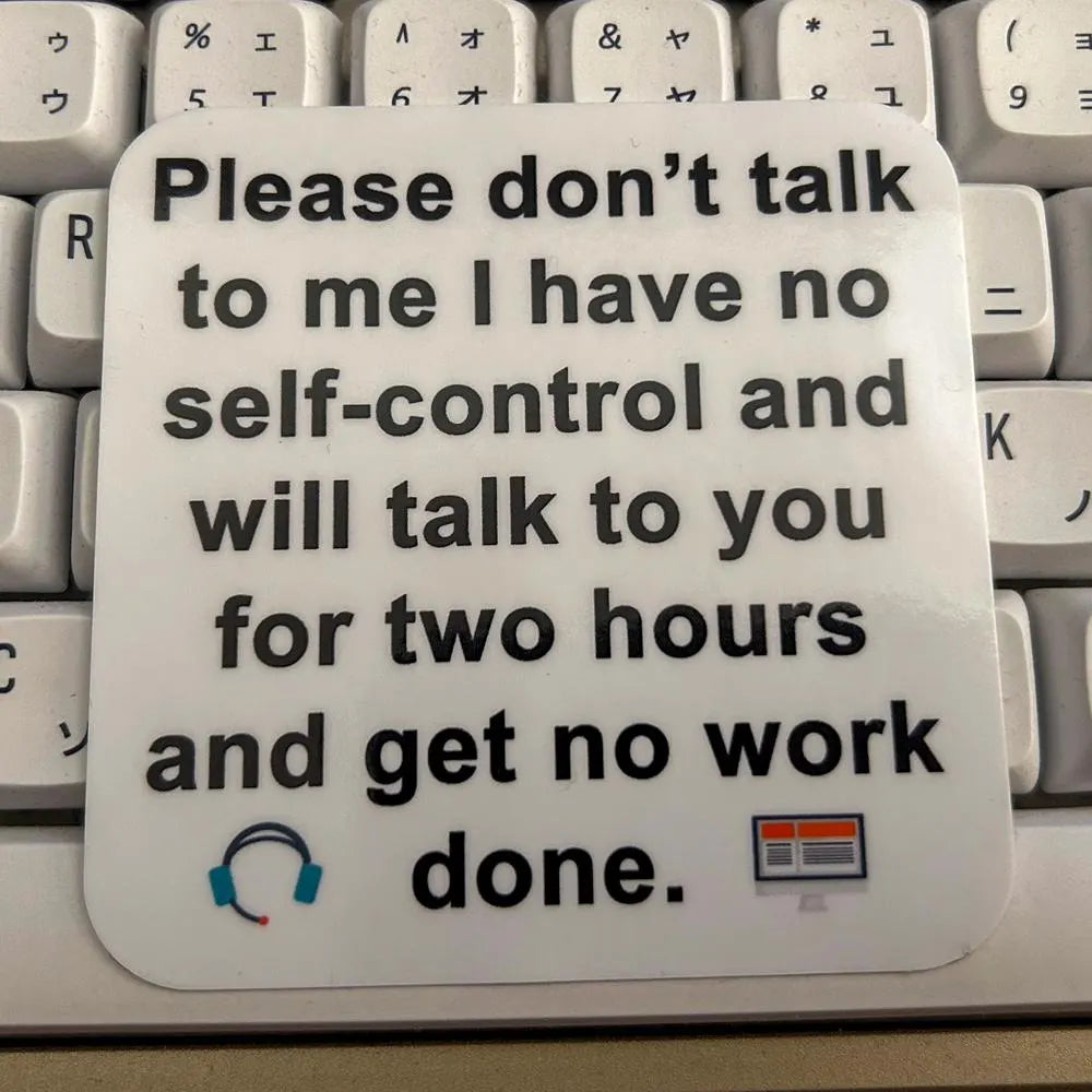 Please Don't Talk To Me I Have No Self Control ADHD - Funny Waterproof Sticker for Laptops, Water Bottles and Smooth Surfaces