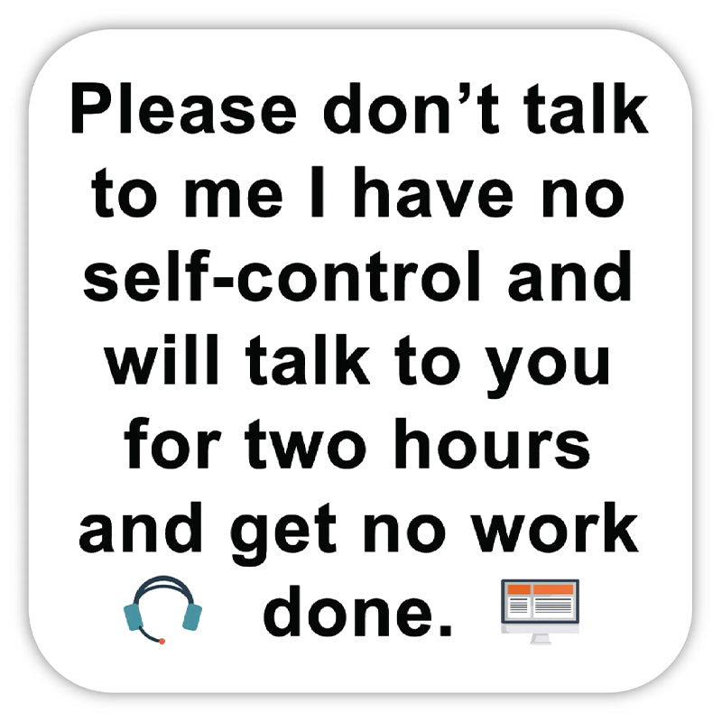 Please Don't Talk To Me I Have No Self Control ADHD - Funny Waterproof Sticker for Laptops, Water Bottles and Smooth Surfaces
